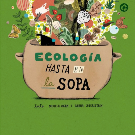 Ecología hasta la sopa