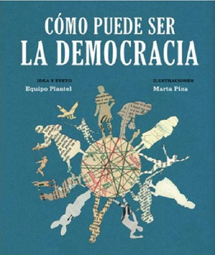 Cómo puede ser la democracia